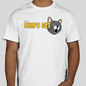 The Simps Get t-shirt features a block letter phrase followed by a surprised kitten. The classic BHS logo is applied to the back of the t-shirt.