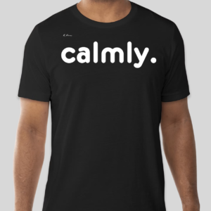 The Calmly t-shirt features text that reads calmly on the front of the shirt. The updated BHS logo appears on the back of the t-shirt.