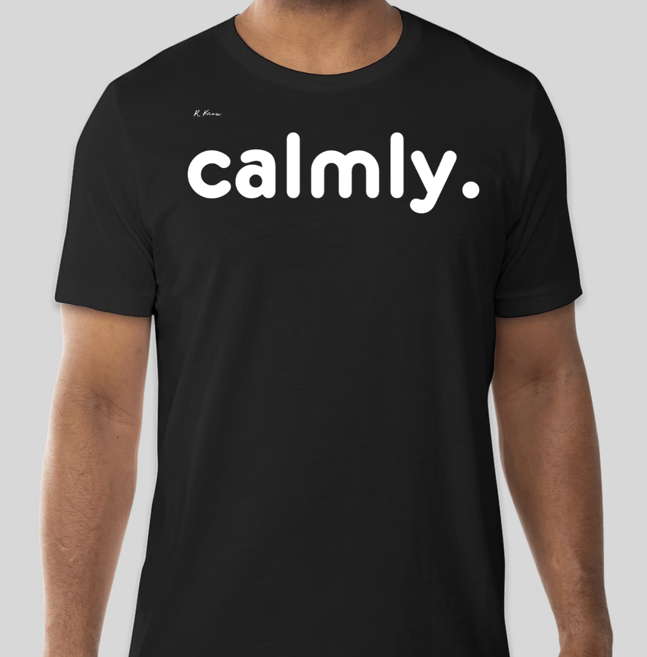 The Calmly t-shirt features text that reads calmly on the front of the shirt. The updated BHS logo appears on the back of the t-shirt.