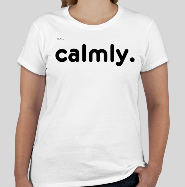 The Calmly t-shirt features text that reads calmly on the front of the shirt. The updated BHS logo appears on the back of the t-shirt.